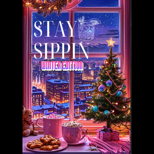 Stay Sippin: Winter Edition